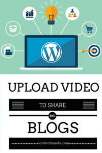 Adding Video To Your WordPress Blog - a step by step guide to adding and displaying video on your blog